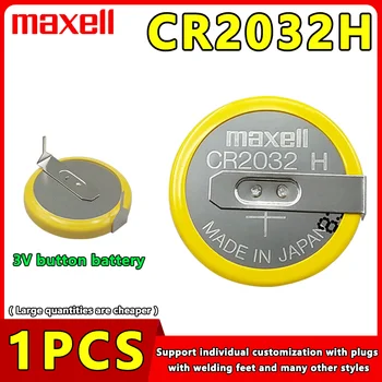 1ШТ Maxell Фирменная Новинка, Оригинальная Японская Кнопочная батарея CR2032H LIR2032 3V, Кнопочная Батарея Большой Емкости Со Сварочными Ножками