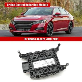 Новый Модуль Радара Переднего Круиз-контроля ACC, Запчасти И Аксессуары Для Honda Accord 2018-2019 36801-TVE-H17