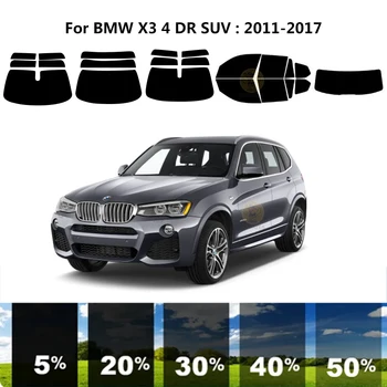 Предварительно обработанный нанокерамический автомобильный комплект для УФ-тонировки окон, Автомобильная пленка для окон BMW X3 F25 4 DR SUV 2011-2017
